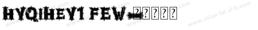 HYQiHeY1 FEW字体转换